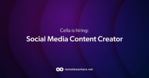 Cella is Recruiting Remote Social Media Content Creator