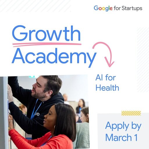 Google For Startups Growth Academy: AI For Health 2024 for healthcare and wellbeing startup