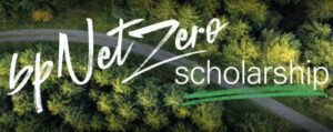 bp Net Zero Scholarship 2023 for young changemakers