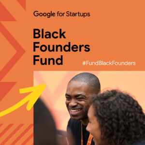 Google for Startups Black Founders Fund Program 2023