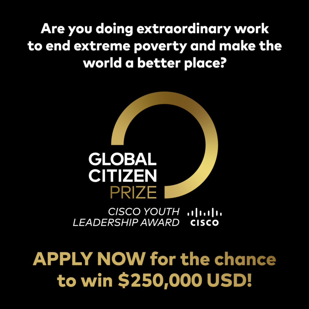 Global Citizen Prize: Cisco Youth Leadership Award 2023 ($250,000 prize)