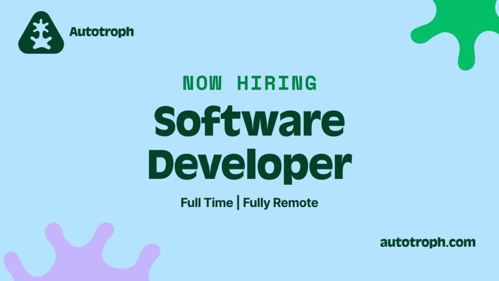 Autotroph is hiring a Remote Software Developer