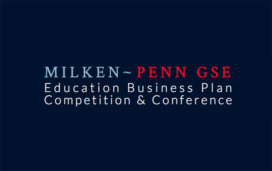 Milken-Penn GSE Education Business Plan Competition 2024 for entrepreneurs worldwide