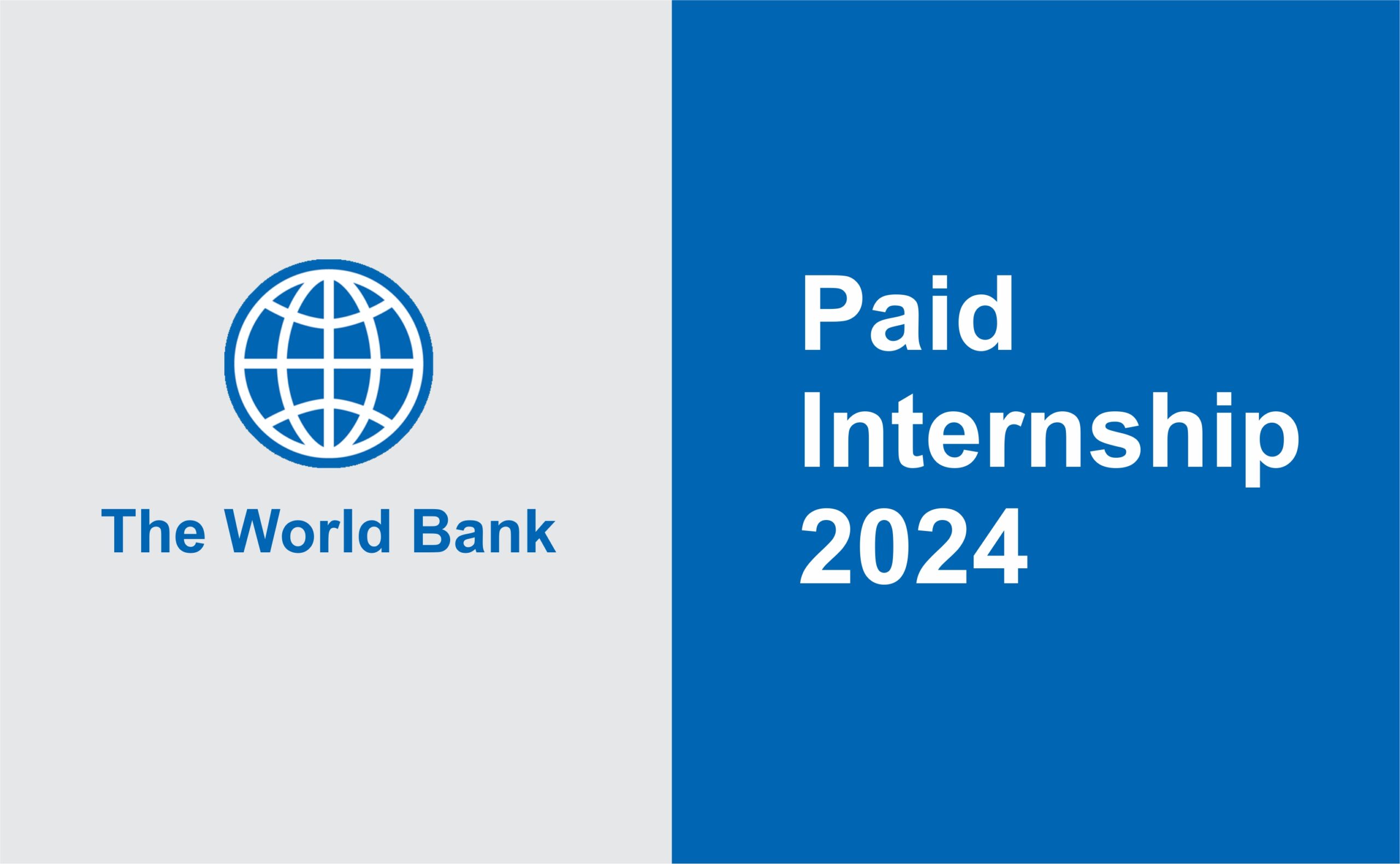 Paid Internship Opportunity at World Bank 2024 (Deadline: February 5th 2024)