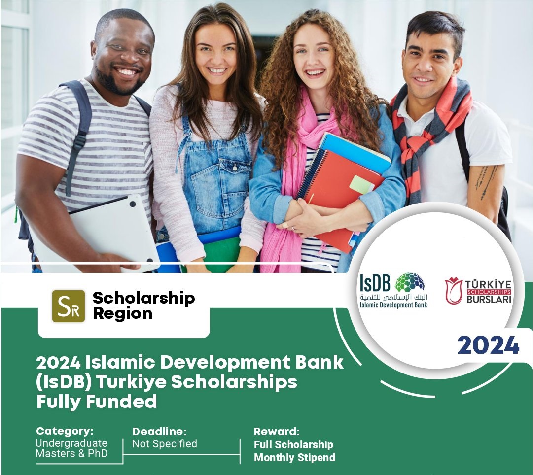 2024 Islamic Development Bank (IsDB)/Turkiye Scholarships (Fully Funded)