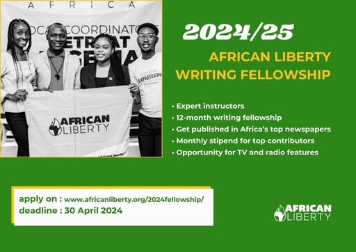 The African Liberty Writing Fellowship Program 2024/2025 for young Africans