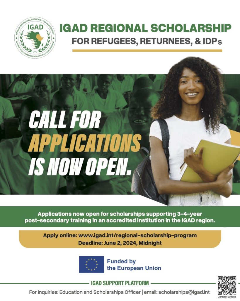 Applications are open for the 2nd IGAD Scholarship Programme for refugees, returnees, and IDPs(Fully-funded)