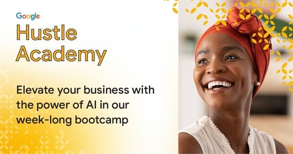 The Google Hustle Academy Bootcamp Program 2024 for young African Entrepreneurs